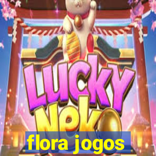 flora jogos